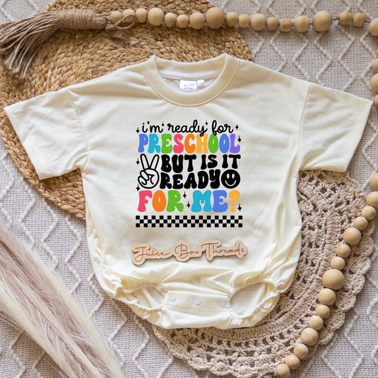 I'm Ready For Preschool But is it Ready for Me Romper/Tee