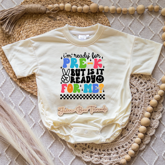 I'm Ready For Pre-K But is it Ready for Me Romper/Tee