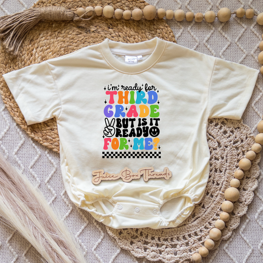 I'm Ready For Third Grade But is it Ready for Me Romper/Tee