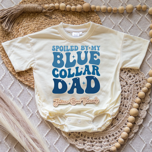 Spoiled By My Blue Collar Dad Boy Romper/Tee